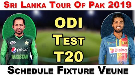 Sri Lanka Tour Of Pakistan 2019 T20 And Odi Series Pak Vs Sri Full