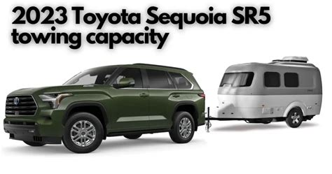 How Much Is The Towing Capacity Of 2023 Toyota Sequoia Powerful Hybrid