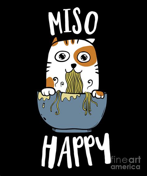 Cat puns that are just plain punny! Miso Happy TShirt Japanese Cat Lover Pun Gift Tee Drawing ...