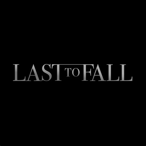 Last To Fall