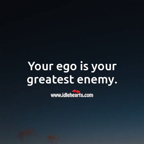 ego is just like dust in the eyes