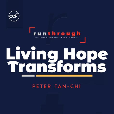 Living Hope Transforms With Dr Peter Tan Chi Ccf Run Through