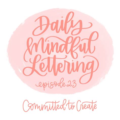 023 Daily Mindful Lettering Hand Lettered Design Llc