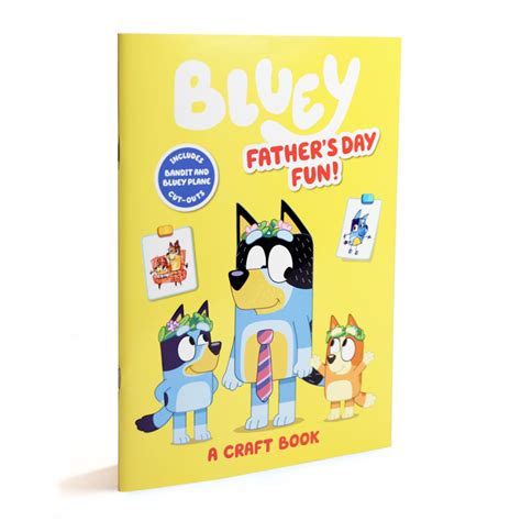 Bluey Fathers Day Fun A Craft Book Bluey Official Website