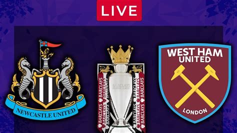 Newcastle Vs West Ham Live Premier League Epl Football Match Youtube
