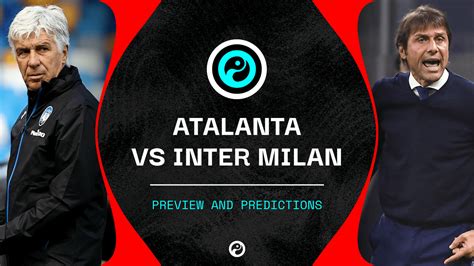 3 24.07.20 ac milan vs atalanta 1 : Atalanta vs Inter predictions, team news & live stream ...