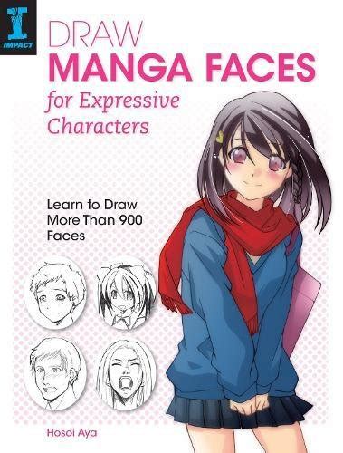 Draw Manga Faces For Expressive Characters Learn To Draw More Than 900