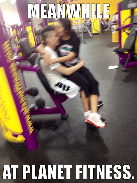 meanwhile at planet fitness wrong type of workout took this picture while at the gym last