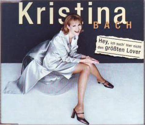 Kristina Bach Hey Ich Such Hier Nicht Den Gr Ten Lover Hitparade Ch