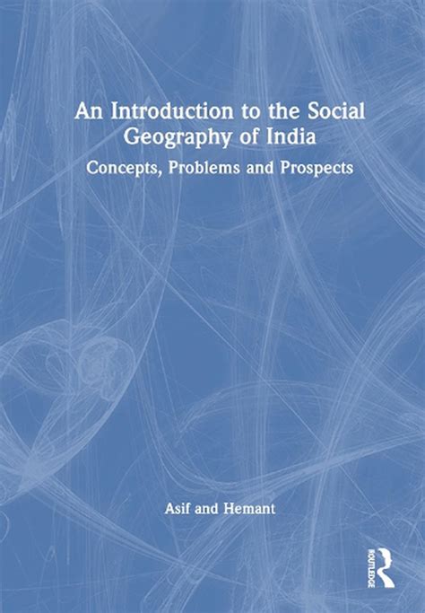 An Introduction To The Social Geography Of India By Asif Ali Hardcover