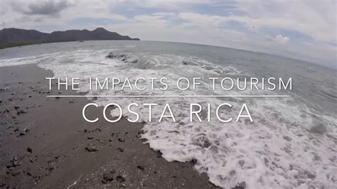 The Impacts Of Tourism Costa Rica Youtube