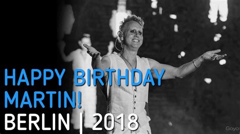 Depeche Mode Happy Birthday Martin Berlin 2018 Youtube