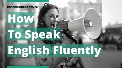 How To Speak English Fluently Tips To Improve Your Fluency