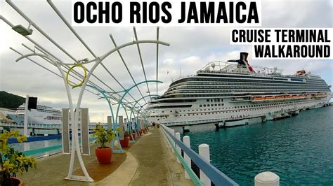 Ocho Rios Cruise Terminal Walkaround Youtube