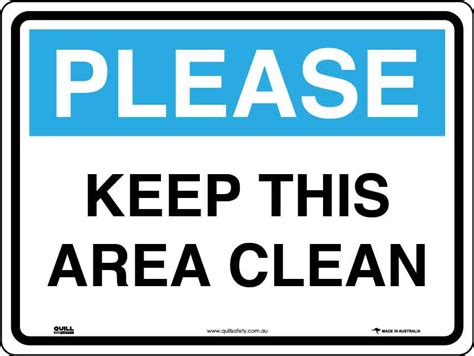 Please Keep This Area Clean Sign Quill Safety