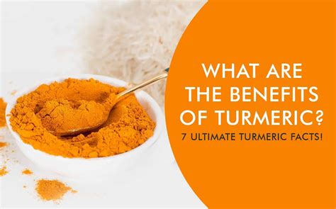 What Are The Benefits Of Turmeric Ultimate Turmeric Facts