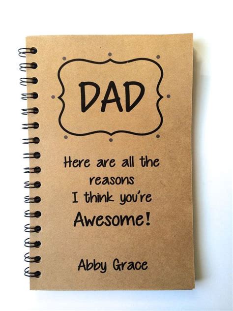 Invite the kids to make any of the easy homemade gifts for dad and grandpa. Fathers Day Gift Dad Gift From Daughter From Son Journal ...