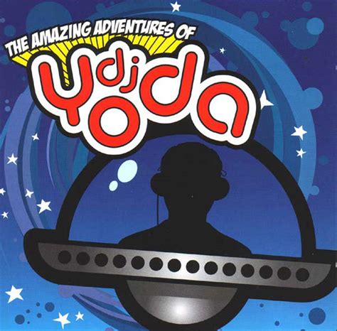 The Amazing Adventures Of Dj Yoda Dj Yoda
