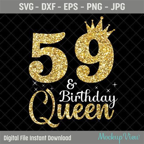 59th Birthday Queen Svg 59th Birthday Svg 59 Years Old Etsy