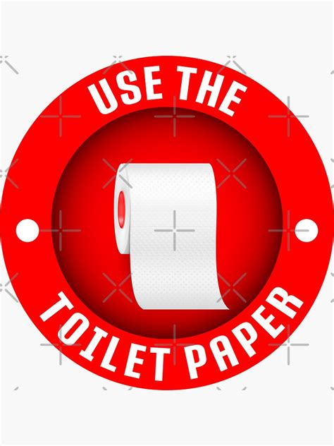 Use The Toilet Paper Sticker For Sale By Youssef02 Redbubble