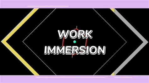 Work Immersion Youtube