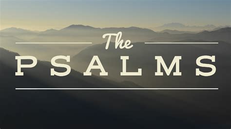 New Sermon Series Psalms Grace Brethren Chapel