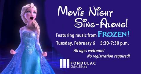 Movie Night Sing Along Feat Frozen Fondulac District Library East Peoria February 6 2024