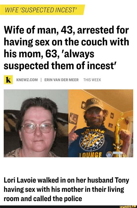 Wife Suspected Incest Wife Of Man Arrested For Having Sex On The