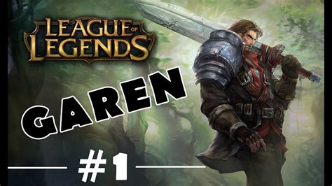 League Of Legends Garen Gameplay 1 Youtube