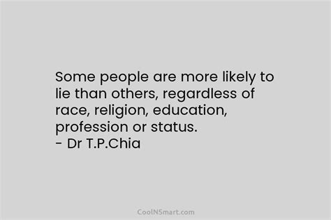 Dr Tpchia Quote Some People Are More Likely To Lie Coolnsmart