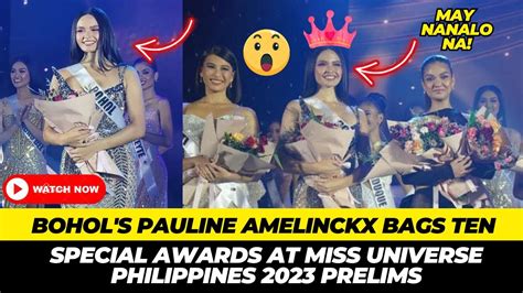 Bohols Pauline Amelinckx Bags Ten Special Awards At Miss Universe Philippines 2023 Preliminary