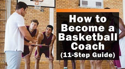How To Become A Basketball Coach 11 Step Guide