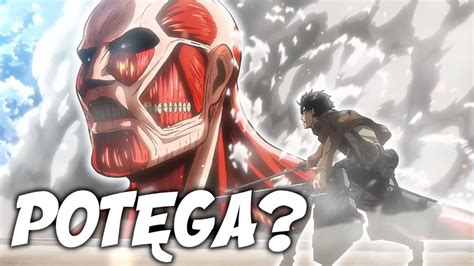 Dlaczego Tytan Kolosalny Jest Najsilniejszy Attack On Titan Youtube