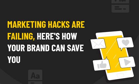 Marketing Hacks Are Failing Heres How Your Brand Can Save You