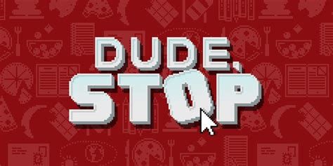 Dude Stop Nintendo Switch Download Software Spiele Nintendo