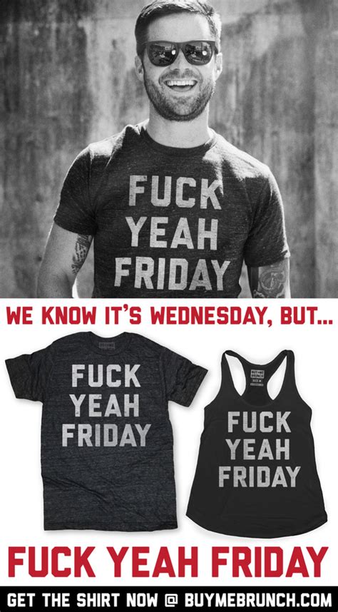 Fuck Yeah Friday The Shirt