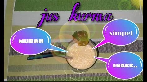 Maybe you would like to learn more about one of these? CARA MEMBUAT JUS KURMA - YouTube