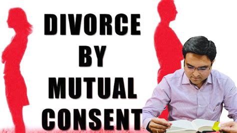 Divorce By Mutual Consent Sec 13b Hma 1955 Ii By Sparsh Jain Ii Chinar Law Institute Youtube