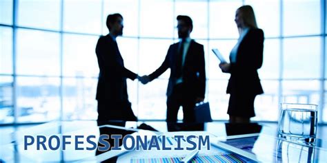Professionalism in the Workplace - Developing our Participants for the Workplace - Project ...