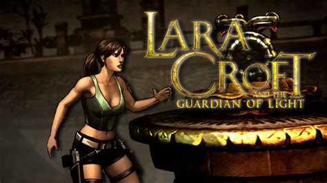 Lara Croft And The Guardian Of Light Youtube