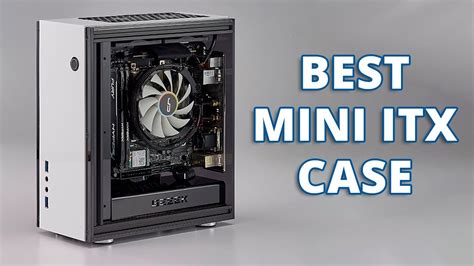 Best Mini ITX Cases 2023 Space Saving PC Builds Tom S Hardware