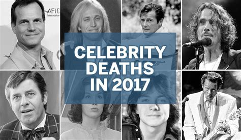 Celebrity Deaths In 2017 Famous People Who Died This Year List