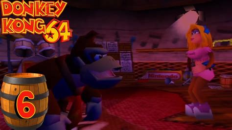 Donkey Kong 64 Part 6 Sweet Like Candy Youtube