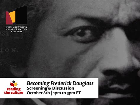 Becoming Frederick Douglass Screening And Discussion Reginald F Lewis Museum