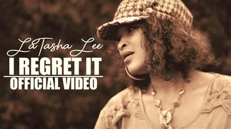 Latasha Lee I Regret It Official Music Video Youtube