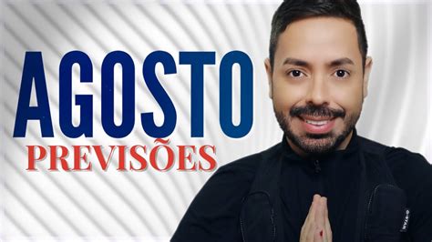 PrevisÕes De Agosto Para Todos Os Signos Por Astro Elias Youtube