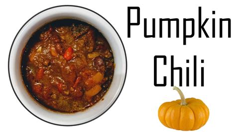 Pumpkin Chili A Delicious Fall Soup Recipe Youtube