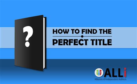 How To Find The Perfect Title — The Self Publishing Advice Center