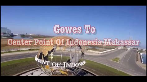 Gowes To Center Point Of Indonesia Pantai Losari Makassarreklamasi