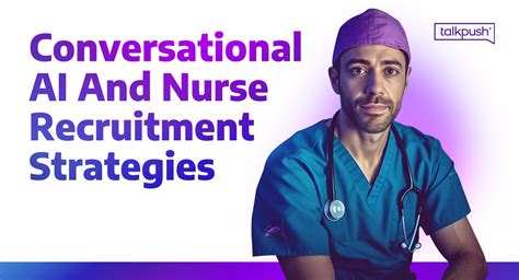 Conversational Ai And Nurse Recruitment Strategies